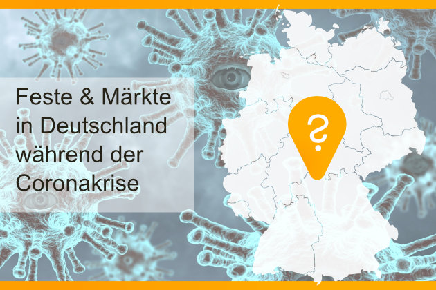 Aktuelle Informationen zu Festen & Märkten in Deutschland während der Coronakrise