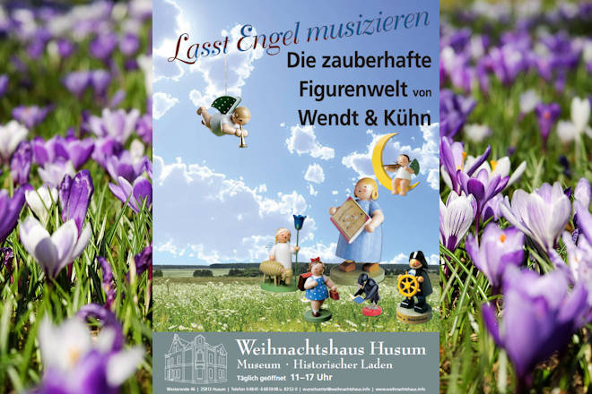 Sonderausstellung: Lasst Engel musizieren - Die zauberhafte Welt von Wendt & Kühn im Weihnachtshaus Husum